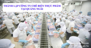 Thành lập công ty chế biến thực phẩm tại Quảng Ngãi