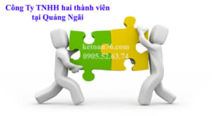 Thành lập công ty TNHH hai thành viên tại Quảng Ngãi