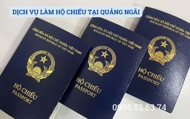 DỊCH VỤ LÀM HỘ CHIẾU TẠI QUẢNG NGÃI